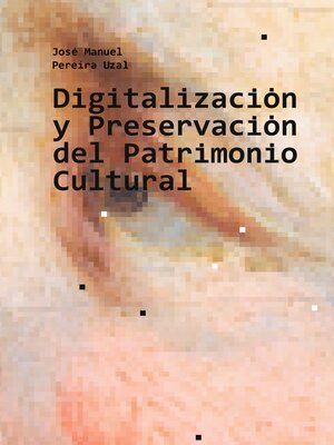 cover image of Digitalización y Preservación del Patrimonio Cultural